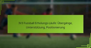 3V3 Fussball Erholungs-Läufe: Übergänge, Unterstützung, Positionierung
